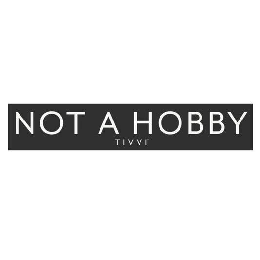 Not a Hobby Sticker + Free Soap | TIVVI